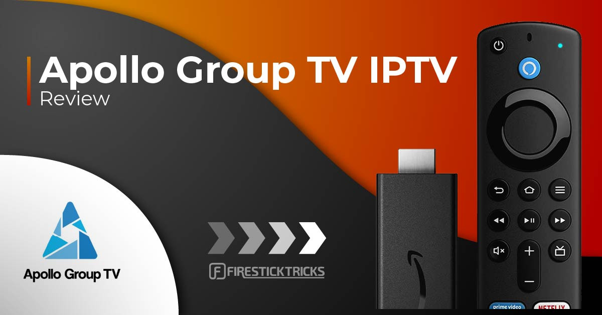 Apollo Group TV IPTV Review for FireStick