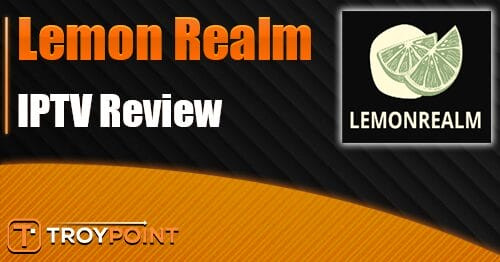 Lemon Realm IPTV Review
