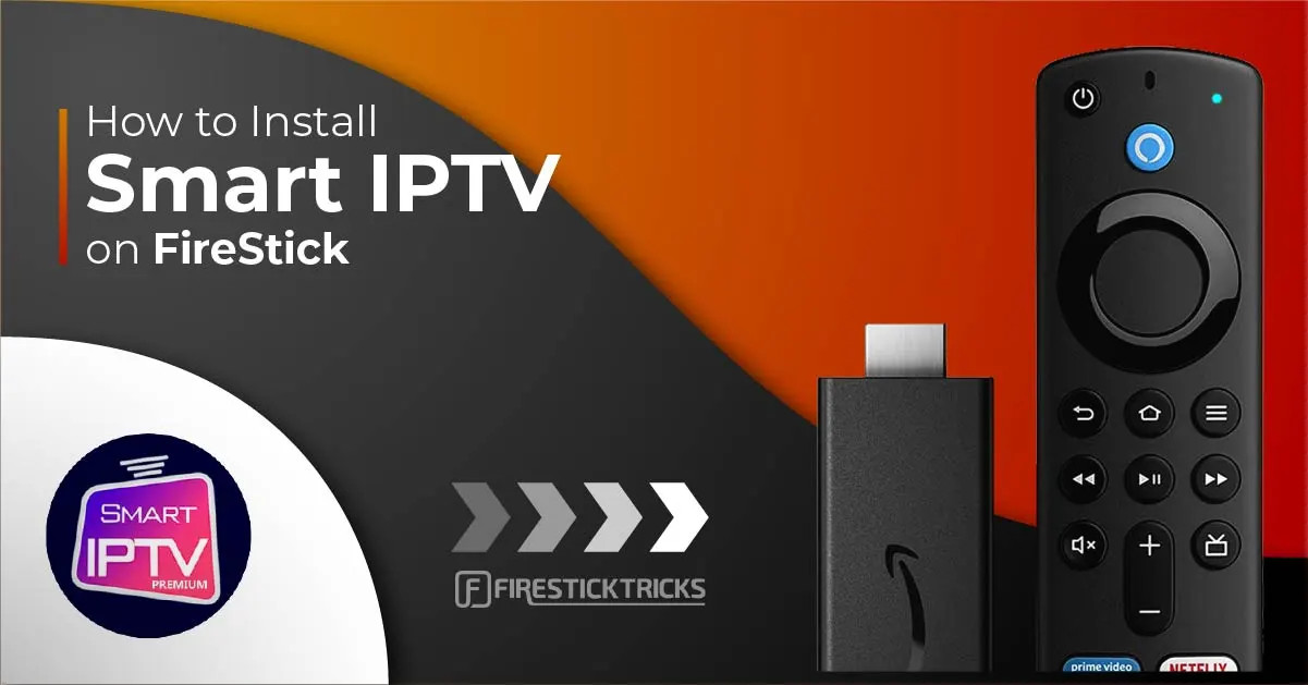 Smart IPTV on FireStick with the title "How to Install Smart IPTV (SIPTV) on FireStick"