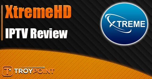 XtremeHD IPTV Review